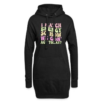 Je fais correspondre l’énergie, alors comment nous allons agir aujourd’hui - Sweat-shirt à capuche long Femme - noir - Devant