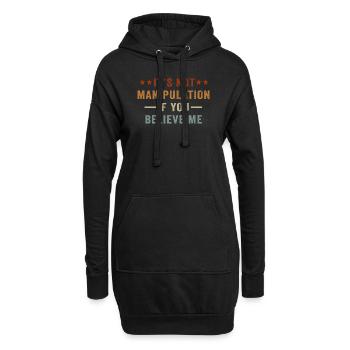 Keine Manipulation, wenn du glaubst - Hoodie-Kleid - Schwarz - Vorne