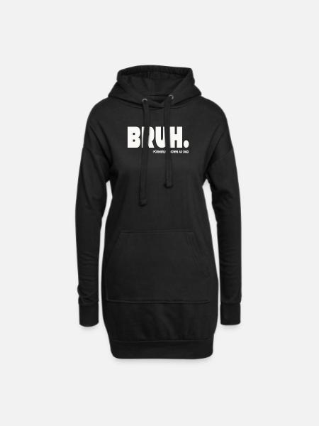 Bruh, früher bekannt als Papa - Hoodie-Kleid - Schwarz