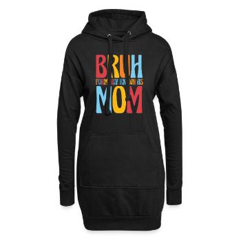 Bruh, früher bekannt als Mama - Hoodie-Kleid - Schwarz - Vorne