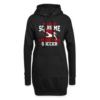 You don't scare me I coach Girls Soccer - Fußball - Hoodie-Kleid - Schwarz - Vorne