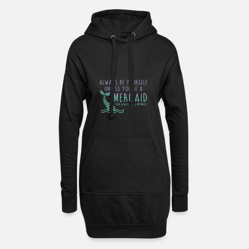 Sei immer eine Meerjungfrau cool Spruch - Hoodie-Kleid - Schwarz
