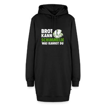Brot kann schimmeln, was kannst du? - Hoodie-Kleid - Schwarz - Vorne