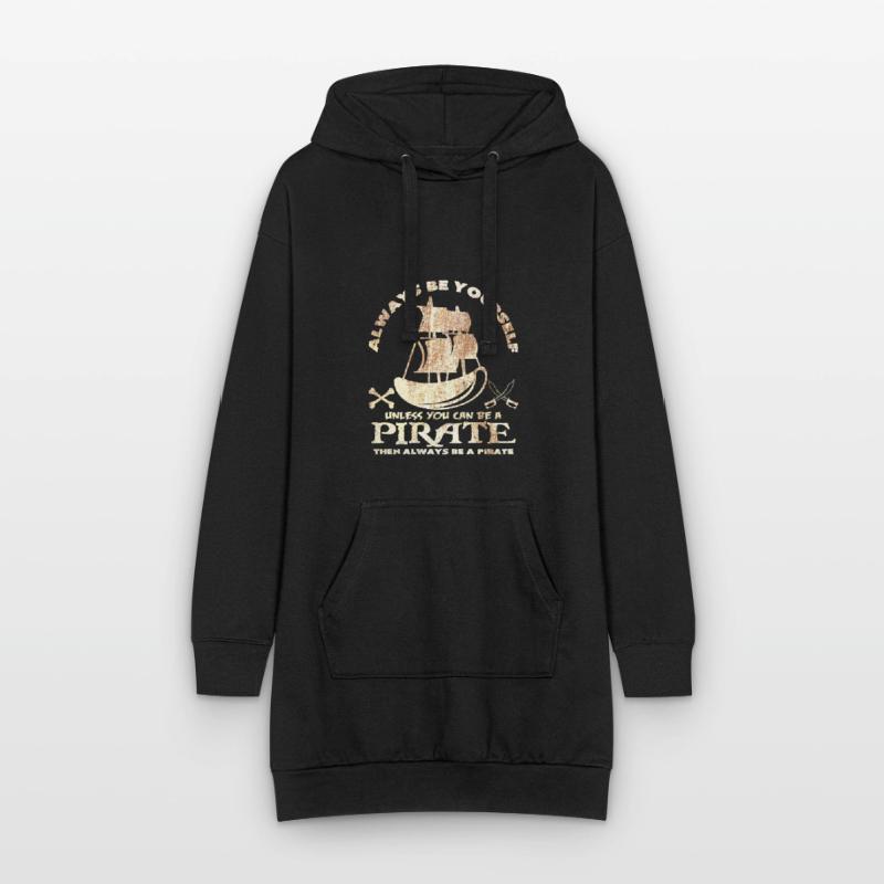 Sei immer du selbst oder sei ein Pirat Spruch Idee Hoodie-Kleid