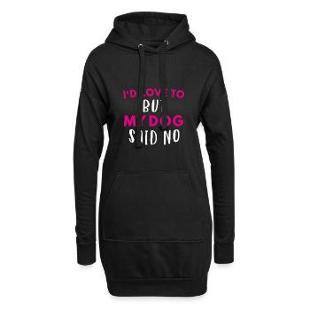 MY DOG SAID NO drôle chien cadeau Love - Sweat-shirt à capuche long Femme - noir - Devant