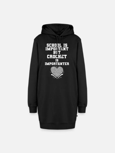 School Is Important But Crochet Is Importanter - Hoodie-Kleid - Schwarz