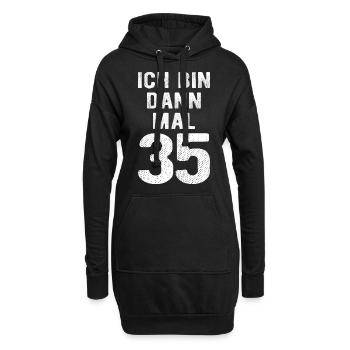 Ich bin dann mal 35 - Geburtstag Geschenk - Hoodie-Kleid - Schwarz - Vorne