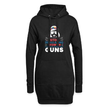 Hört auf, Frauen zu regulieren und fangt an, Waffen zu regulieren - Hoodie-Kleid - Schwarz - Vorne