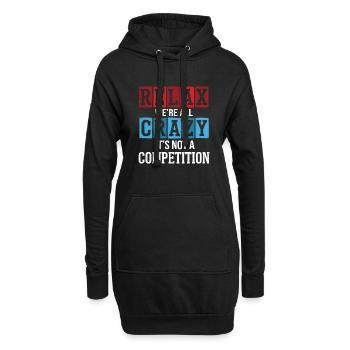 Détendez-vous, nous sommes tous fous, ce n’est pas une compétition - Sweat-shirt à capuche long Femme - noir - Devant