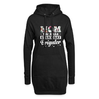 Mama, Du Machst Jeden Tag Heller - Hoodie-Kleid - Schwarz - Vorne