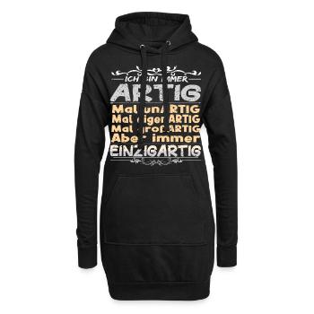 Ich bin immer artig und einzigartig - Hoodie-Kleid - Schwarz - Vorne