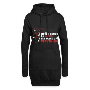 Traue Niemals Einem Atom - Sie Erfinden Alles - Hoodie-Kleid - Schwarz - Vorne