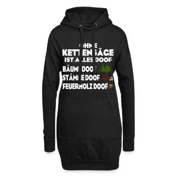 Ohne Kettensäge doof - Hoodie-Kleid - Schwarz - Vorne