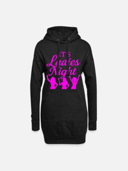 It is Ladies Night - Hoodie Dress - black