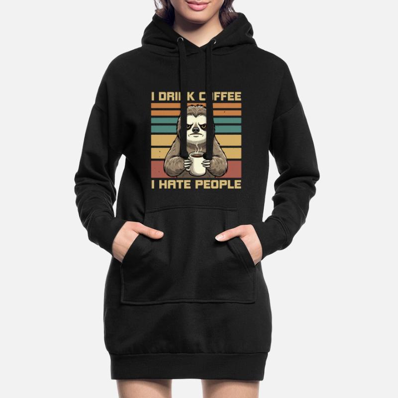 Grumpy Funny Sloth Drink Coffee and Hate People Hoodie Dress
