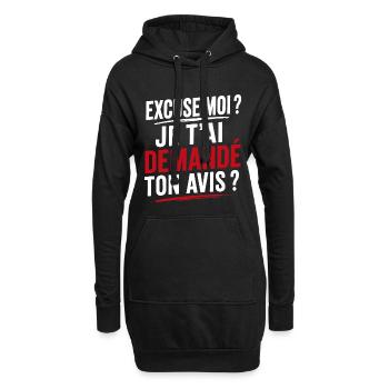 Excuse Moi ? Je t'avais demandé ton avis ? - Blanc - Sweat-shirt à capuche long Femme - noir - Devant