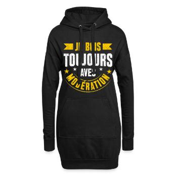 Je Bois Toujours avec modération , Je suis modéré - Sweat-shirt à capuche long Femme - noir - Devant