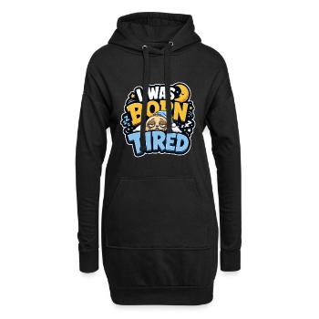 Geboren, müde, faul - Hoodie-Kleid - Schwarz - Vorne