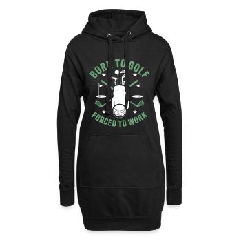 Born to Golf Forced to Work - Hoodie Dress - black - Front