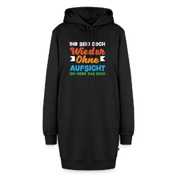 Wieder ohne Aufsicht – Sarkasmus - Hoodie-Kleid - Schwarz - Vorne