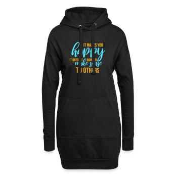 Si ça te rend heureux, sens les autres, Spruch Glück Frei - Sweat-shirt à capuche long Femme - noir - Devant