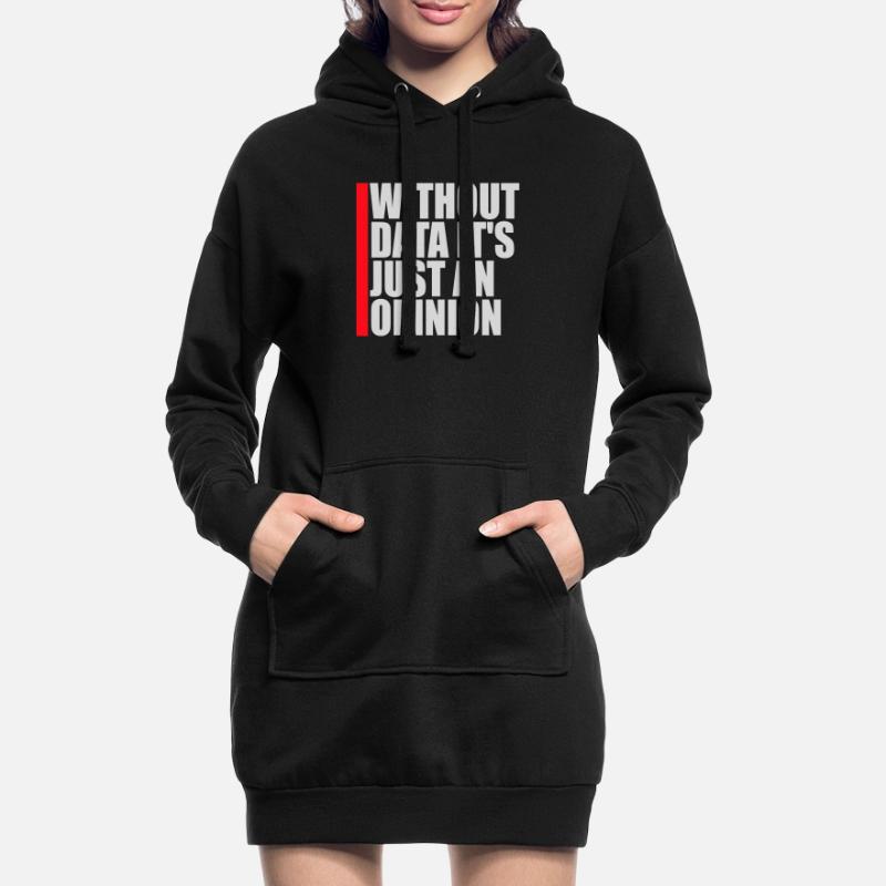 Without Data It's Just An Opinion Statistics Nerd Hoodie Dress