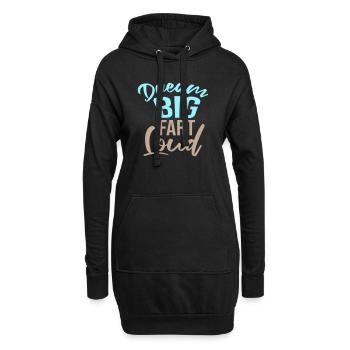 Dream Big Fart Loud Lustig Motivational Spruch - Hoodie-Kleid - Schwarz - Vorne