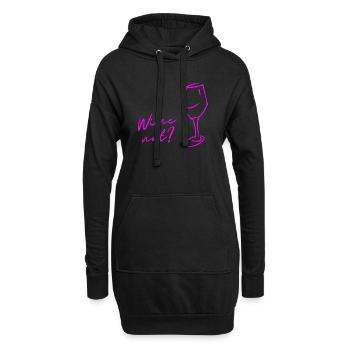 Wein statt Nein, Wine not, Geschenk für Genießer! - Hoodie-Kleid - Schwarz - Vorne