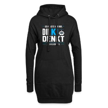 Ich klick nur - KI lustiger Spruch für Arbeit - Hoodie-Kleid - Schwarz - Vorne