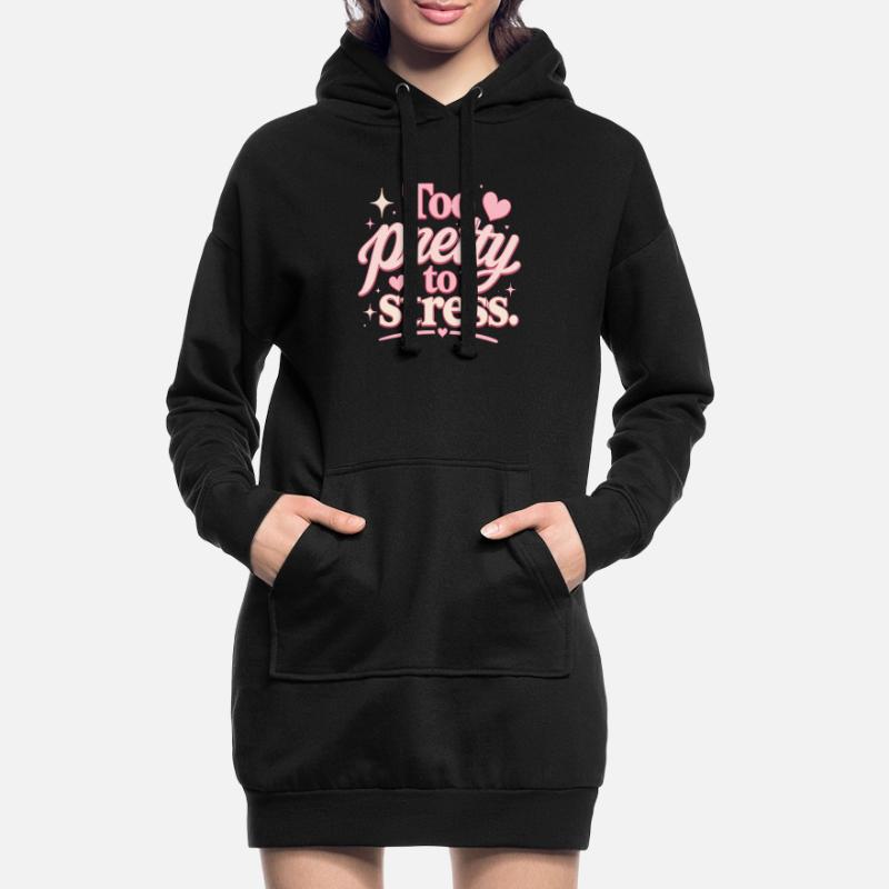 Too Pretty To Stress – Pink Script Hoodie-Kleid