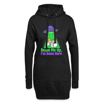 Beam Me Up I'm Done Here - Hoodie Dress - black - Front