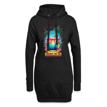 Er sagte: Hawaii oder ich - Hoodie-Kleid - Schwarz - Vorne