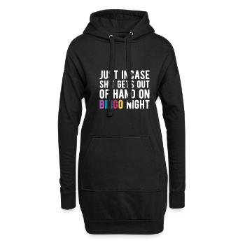 Just Incase Shit Gets Out Of Hand On Bingo Night - Hoodie-Kleid - Schwarz - Vorne