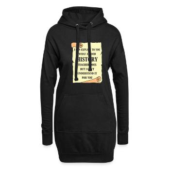 I can explain to you what a good History Teacher - Hoodie-Kleid - Schwarz - Vorne