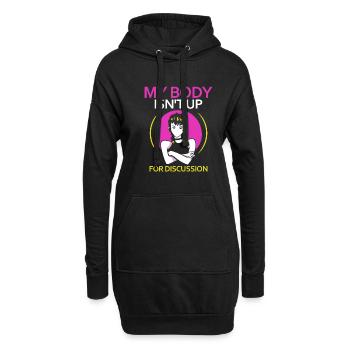 My Body Isn't Up For Discussion - Hoodie-Kleid - Schwarz - Vorne