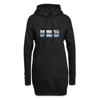 Soyez de l’eau mon ami - Sweat-shirt à capuche long Femme - noir - Devant
