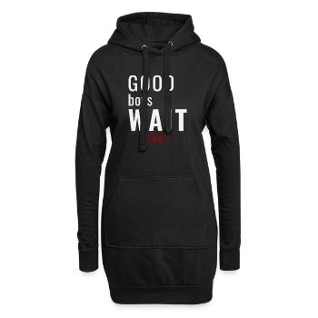 Good Boys Wait – Gehorsamsbelohnungssystem - Hoodie-Kleid - Schwarz - Vorne