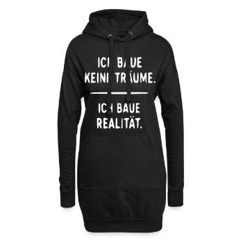 Ich baue Realität statt Träume - Hoodie-Kleid - Schwarz - Vorne