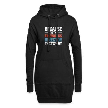 Parce que je suis le directeur des feux d’artifice du 4 juillet - Sweat-shirt à capuche long Femme - noir - Devant