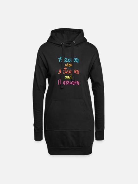 Visionen ohne Aktionen sind Illusionen - Hoodie-Kleid - Schwarz