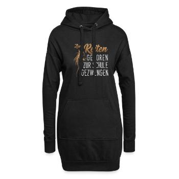 Zum Reiten geboren, zur Schule gezwungen - Reiten - Hoodie-Kleid - Schwarz - Vorne