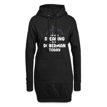 Ich Spreche Heute Nur Mit Meinem Dobermann - Hoodie-Kleid - Schwarz - Vorne