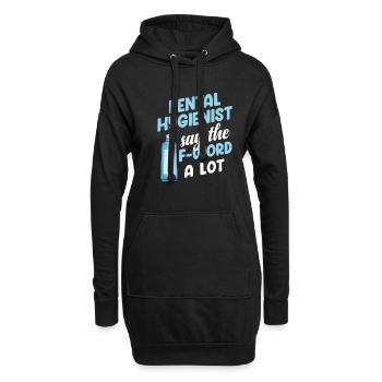 Dentalhygieniker Sagen Das F-wort Viel Zahnarzt - Hoodie-Kleid - Schwarz - Vorne