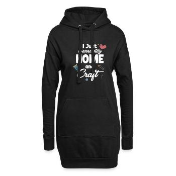 Je veux juste rester à la maison et faire de l’artisanat - Sweat-shirt à capuche long Femme - noir - Devant