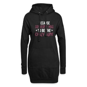 Weil jemand die verrückte Tante sein muss - Hoodie-Kleid - Schwarz - Vorne