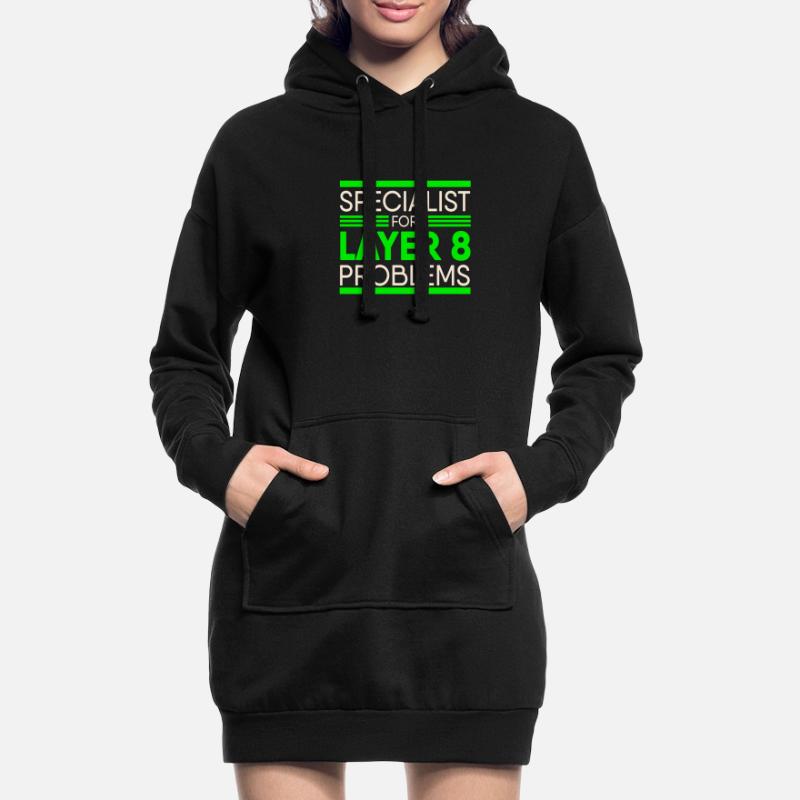 Specialist For Layer 8 Problems IT Support Admin Hoodie Dress