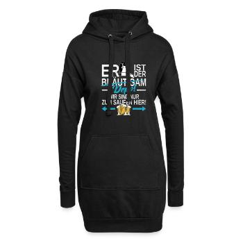 ER ist der DEPP! Wir sind nur zum Saufen hier! JGA - Hoodie-Kleid - Schwarz - Vorne