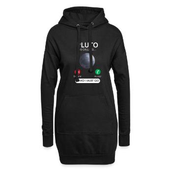 Pluto Ruft Und Ich Muss Ablehnen Akzeptieren - Hoodie-Kleid - Schwarz - Vorne