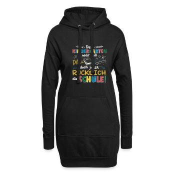 Kindergarten war toll jetzt rocke ich die Schule - Hoodie-Kleid - Schwarz - Vorne