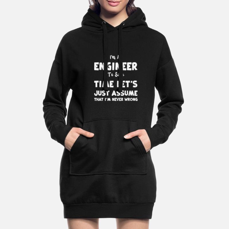 I'm An Engineer To Save Time Let... Hoodie Dress